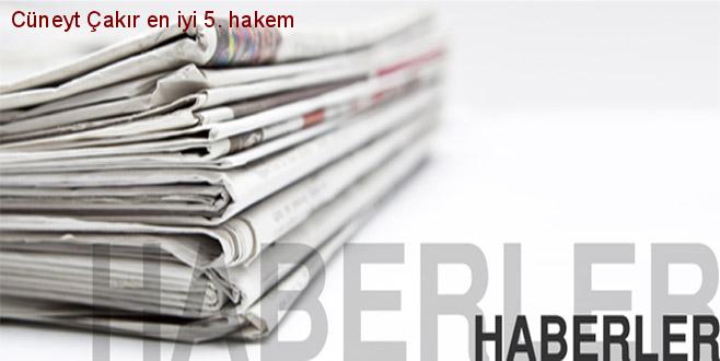 Cüneyt Çakır en iyi 5. hakem