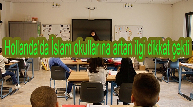 Hollanda'da İslam ilkokullarının yükselişi dikkat çekti