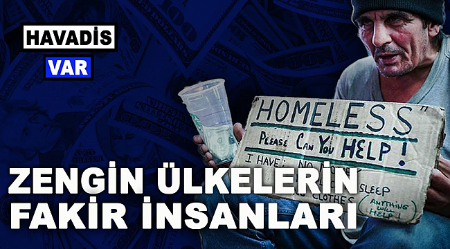 Refah ülkelerinde de açlık sınırı altında yaşayanlar var
