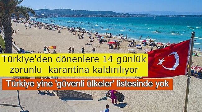 Türkiye yine 'güvenli ülkeler' listesinde her almadı, ancak Hollanda 14 karantina şartından vazgeçiyor