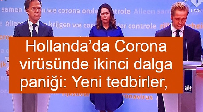 Hollanda'da Corona virüsünde ikinci dalga paniği: Yeni tedbirler, düğünlere kısıtlama