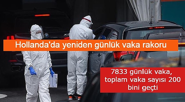 Hollanda'da yeniden günlük vaka rakoru: 7833 vaka, toplam vaka sayısı 200 bini geçti