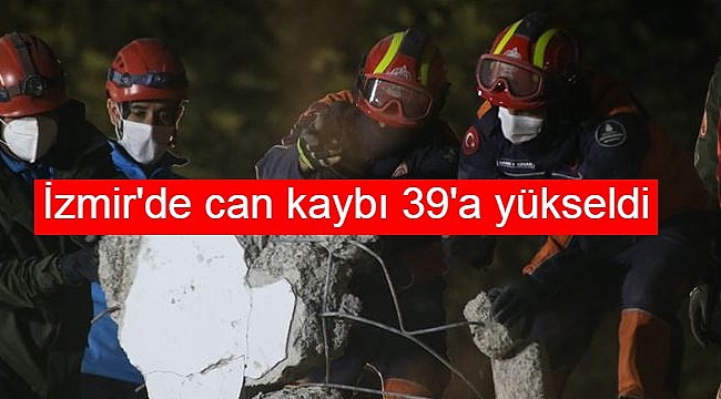 İzmir'de can kaybı 39'a yükseldi