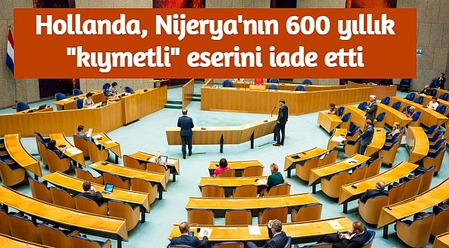 Hollanda, Nijerya'nın 600 yıllık "kıymetli" eserini iade etti