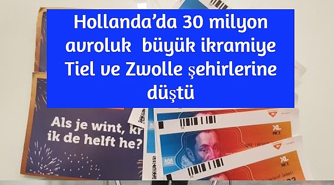 Hollanda'da 30 milyon avroluk büyük ikramiye Tiel ve Zwolle şehirlerine düştü