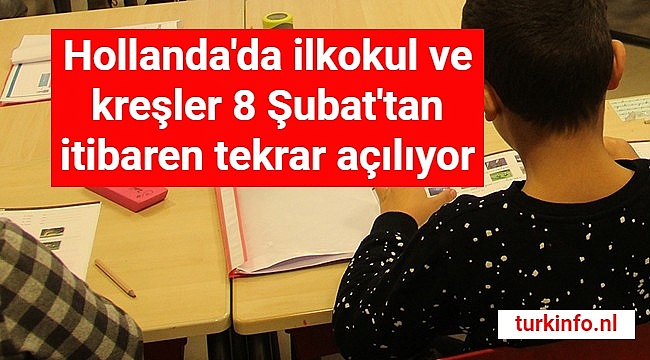 Hollanda'da ilkokul ve kreşler 8 Şubat'tan itibaren tekrar açılıyor