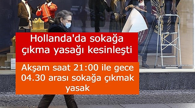 Hollanda'da sokağa çıkma yasağı onaylandı, yeni yasakların son hali