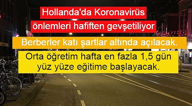 Hollanda'da Koronavirüs önlemleri hafiften gevşetiliyor