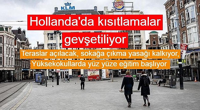 Hollanda'da sokağa çıkma kısıtlaması 28 Nisan'dan itibaren kaldırılıyor