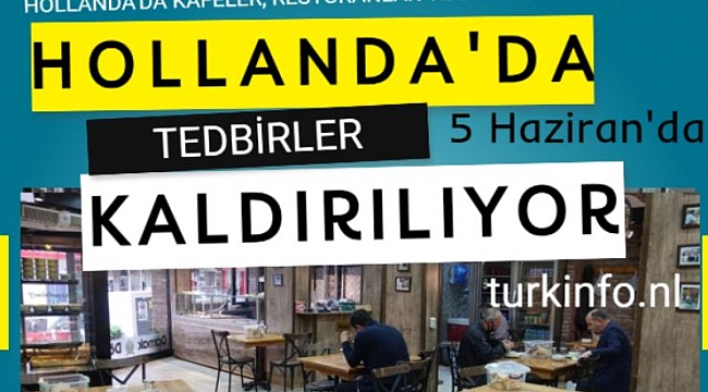 Hollanda'da normalleşiyor, 5 haziranda üçüncü aşamaya geçiliyor