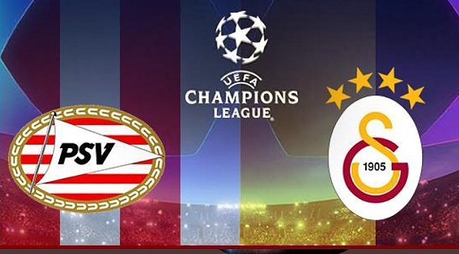 Galatasaray PSV maçı Hollanda saati ile 21:00de başlayacak