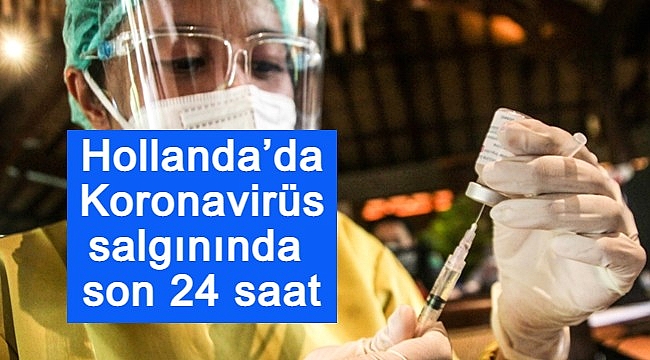 Hollanda’da Koronavirüs salgınında son 24 saat