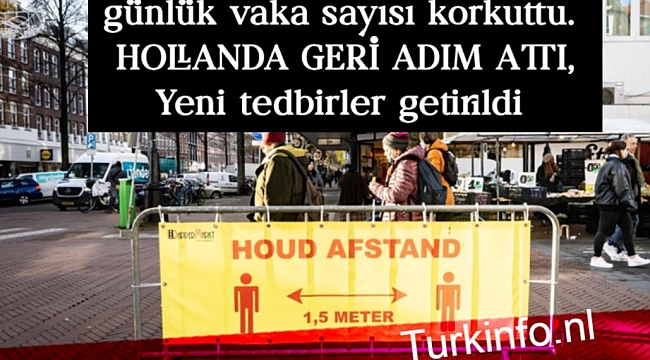 Hollanda'da vaka sayısındaki korkutan artışa karşı yeni önlemler alındı