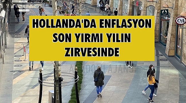 Hollanda’da enflasyon son 20 yılın en yüksek seviyesinde