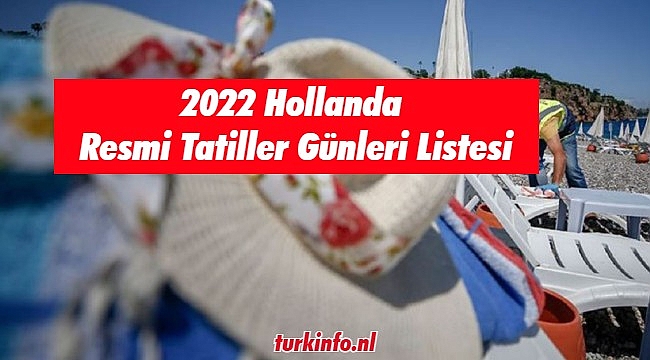 2022 Hollanda Tatil Günleri | Resmi Tatiller Listesi