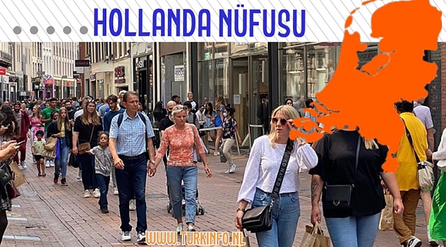 Hollanda nüfusu 2070'de 20,6 milyona ulaşacak.