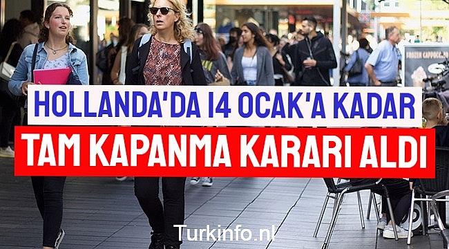 Hollanda Tam Kapanma Kararı Aldı-Hollanda 14 Ocak'a kadar kapanma kararı aldı 