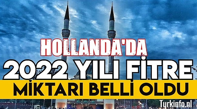 Diyanet 2022 Hollanda ve Avrupa fitre miktarı belli oldu