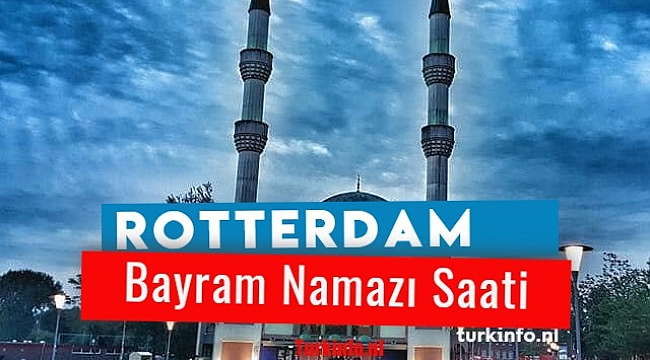 Rotterdam Bayram Namazı Saati, Ramazan bayramı 2022