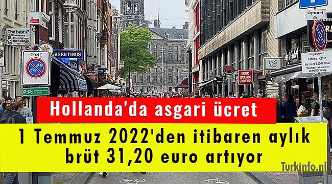 Hollanda asgari ücret 2022, 1 temmuz tarhihi itibariyle 31,20 artıyor