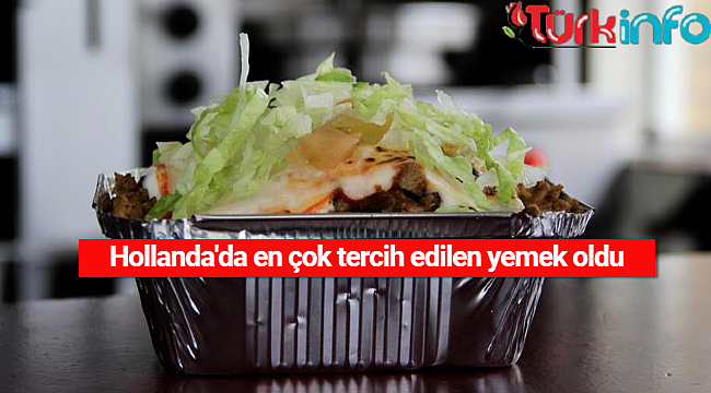 Kapsalon Döner Hollanda'da En Çok Sipariş Edilen Yemek Haline Geldi