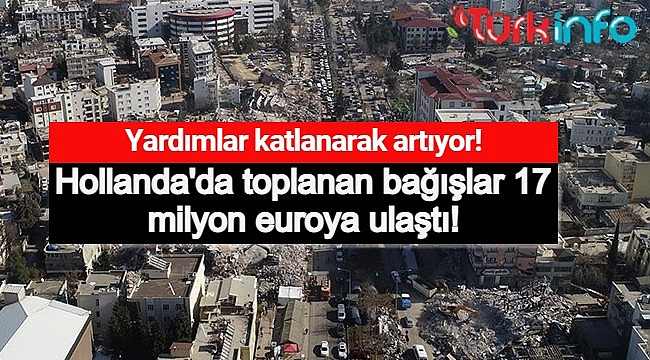 Hollanda Da Toplanan Ba Lar Milyon Euroya Ula T Turkinfo