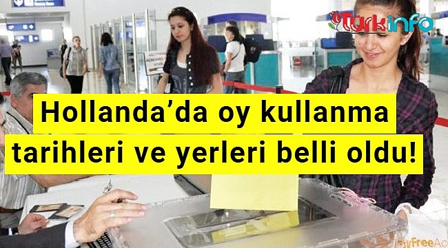 Hollanda’da oy kullanma tarihleri ve yerleri belli oldu!