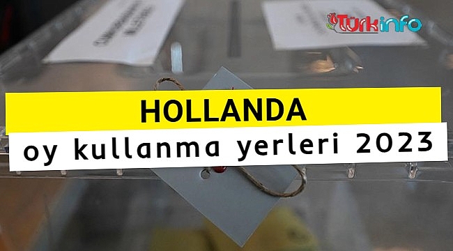 Hollanda oy kullanma yerleri 2023, Hollanda'da oy kullanmak