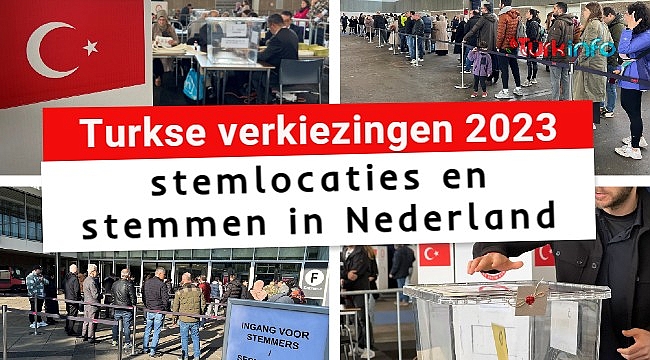 Turkse verkiezingen 2023, stemlocaties en stemmen in Nederland