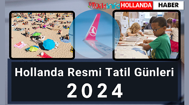 Hollanda Okul Tatilleri ve Resmi Tatiller 2024, 2024 Hollanda Tatil Günleri