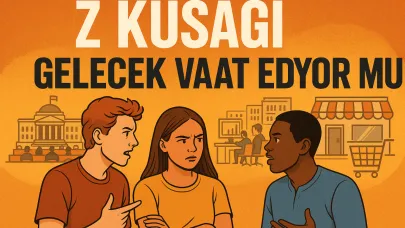 Z Kuşağı Gelecek Vaat Ediyor mu? 15-20 Yıl Sonra Toplumun Her Alanında Etkileri