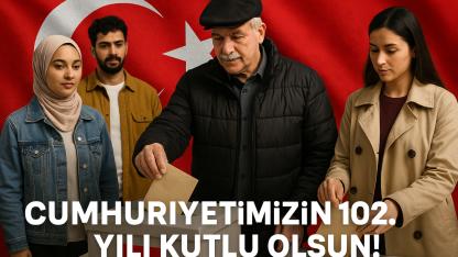 Cumhuriyetimizin 102. Yılı: Özgürlüğün, Eşitliğin ve Demokrasi Mücadelesinin Simgesi