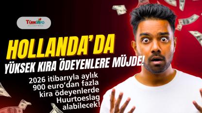 Hollanda’da Yüksek Kira Ödeyenlere kira yardımı (huurtoeslag) Müjdesi!