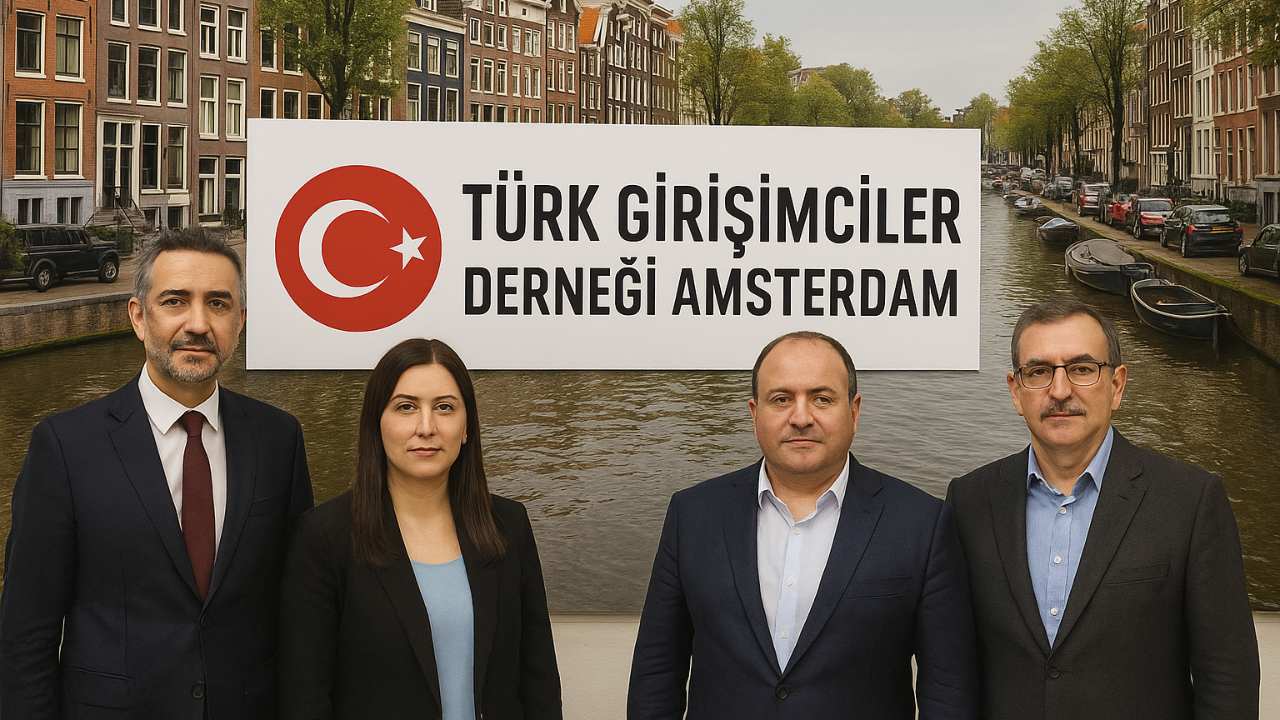 Türk Girişimciler Derneği Amsterdam Kuruldu: Türk İş Dünyasına Yeni Bir Merkez