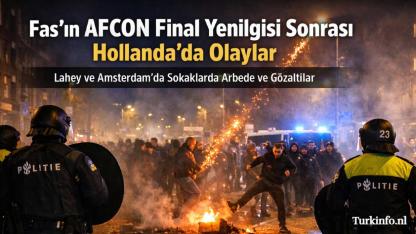 Fas’ın AFCON Final Yenilgisi Sonrası Hollanda’da Olaylar