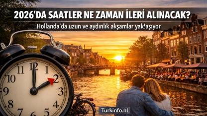 Hollanda’da Saatler 2026’da Ne Zaman İleri Alınacak?
