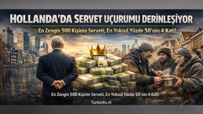 Hollanda’da Servet Uçurumu Derinleşiyor: En Zengin 500 Kişi Ülke Servetinin %9’una Sahip