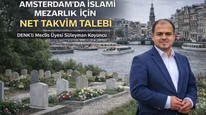 Amsterdam’da İslami Mezarlık İçin Net Takvim Çağrısı