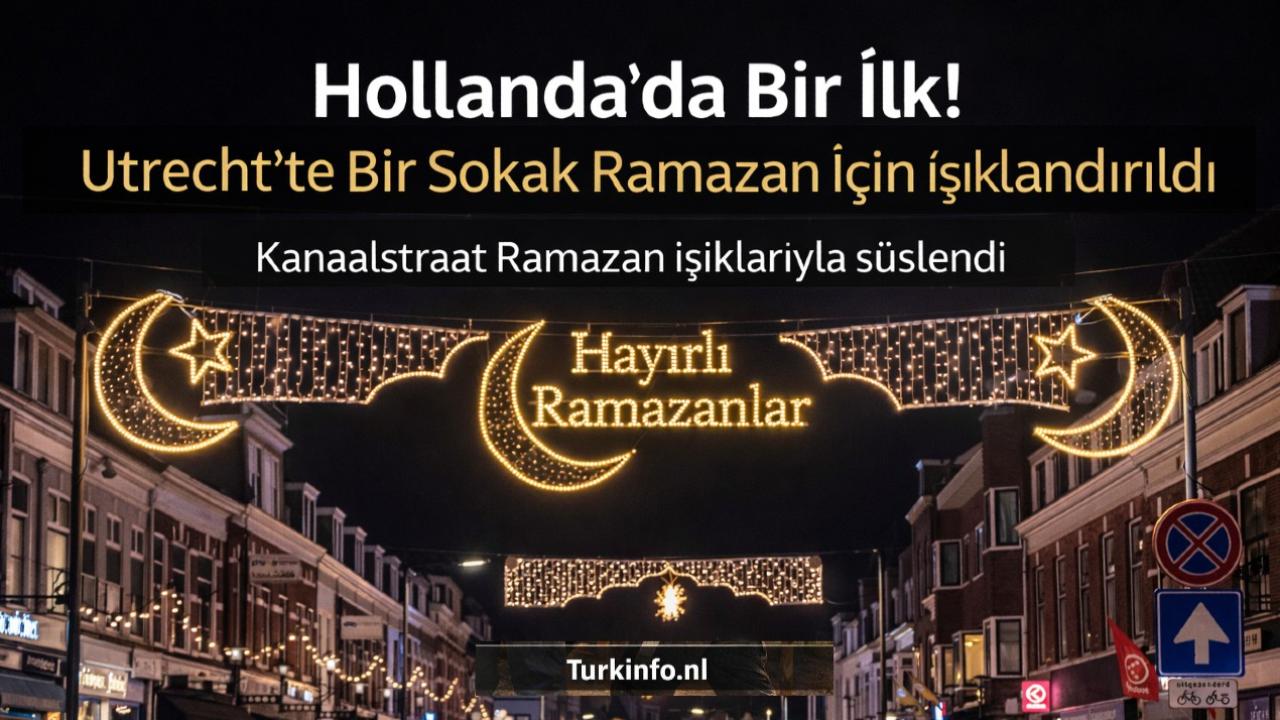 Hollanda’da Bir İlk! Utrecht’te Bir Sokak Ramazan İçin Işıklandırıldı