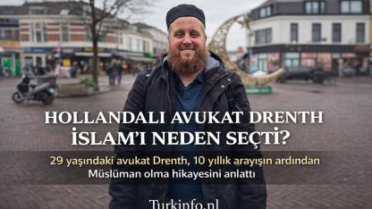 Hollandalı Avukat Drenth İslam’ı Neden Seçti?