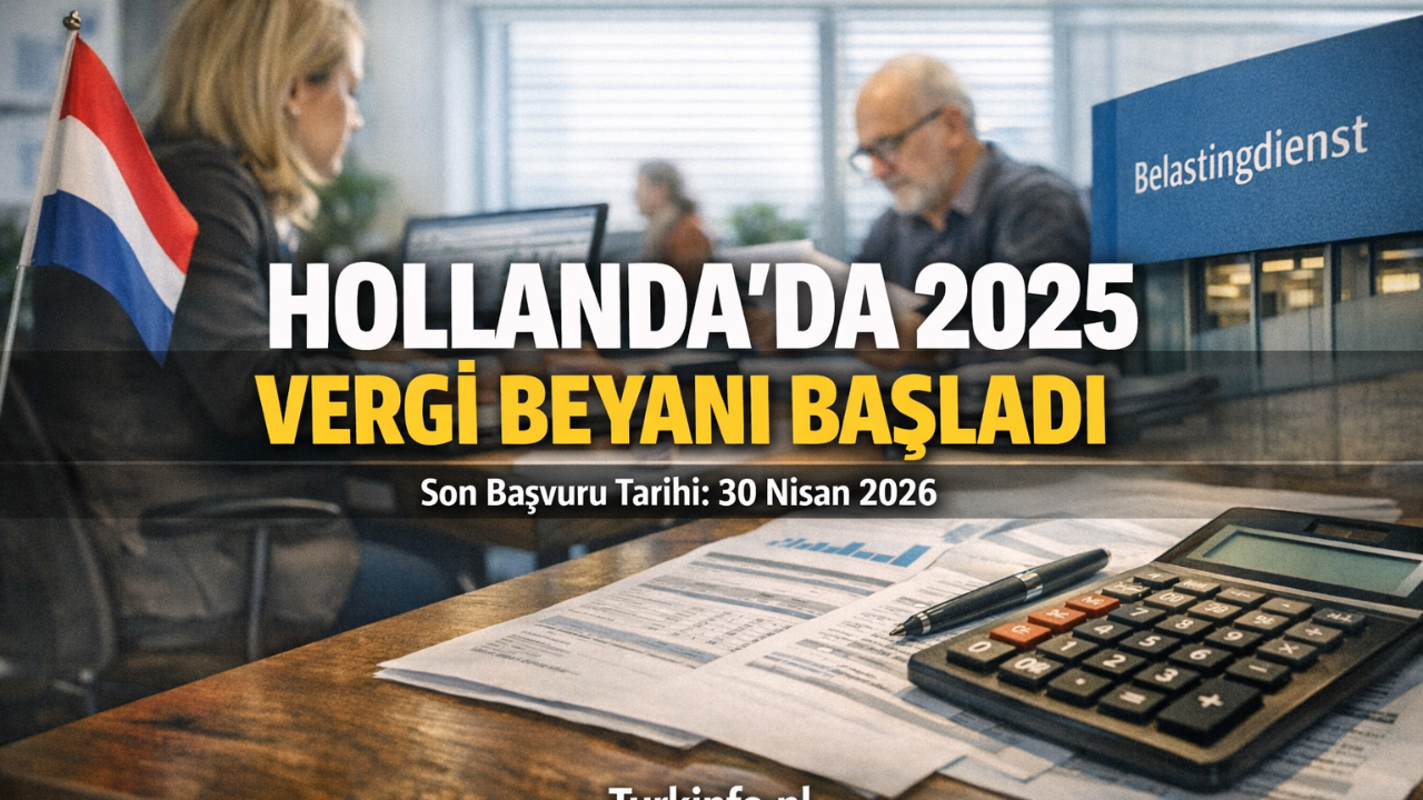 Hollanda’da 2025 Gelir Vergisi Beyanı Başladı: Süreç ve Detaylar