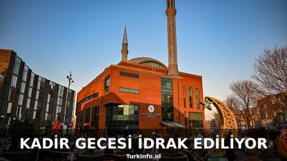 Kadir Gecesi Bugün İdrak Edilecek: Bin Aydan Daha Hayırlı Gece