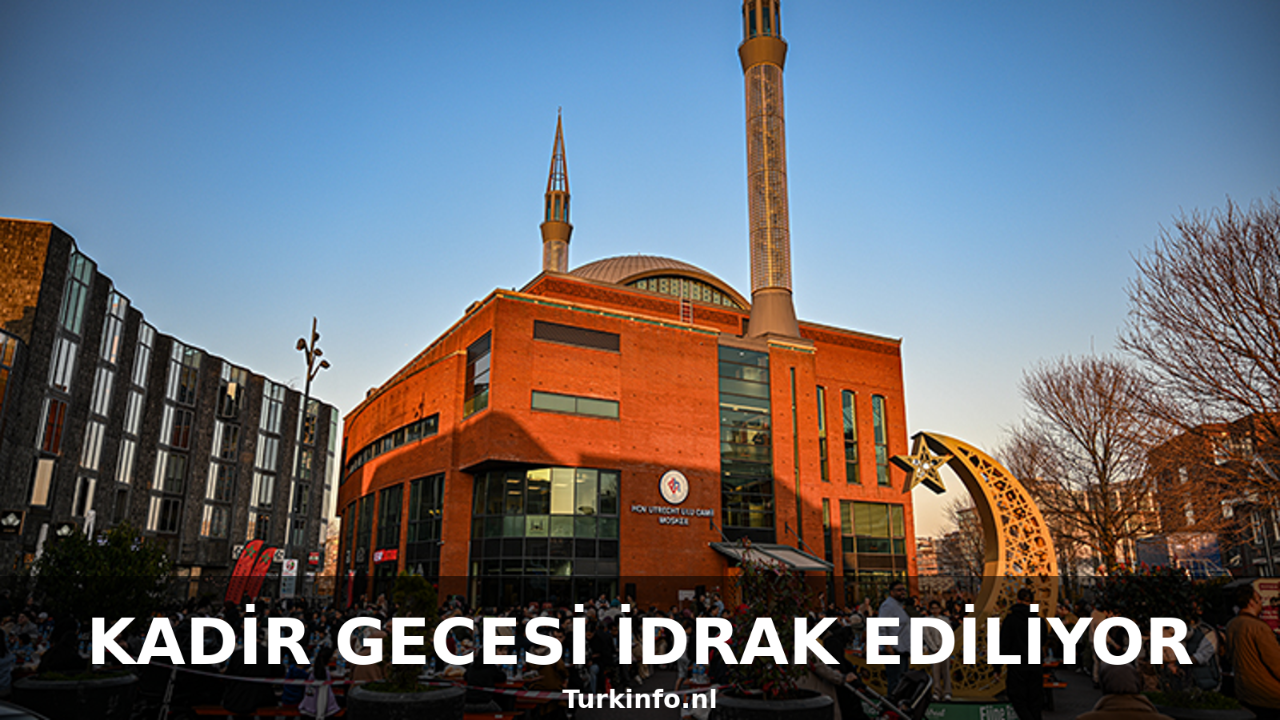 Kadir Gecesi Bugün İdrak Edilecek: Bin Aydan Daha Hayırlı Gece