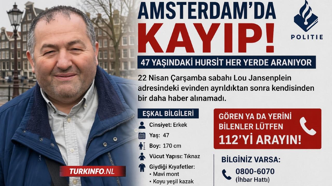 Amsterdam’da Kayıp Alarmı: 47 Yaşındaki Hursit Aranıyor