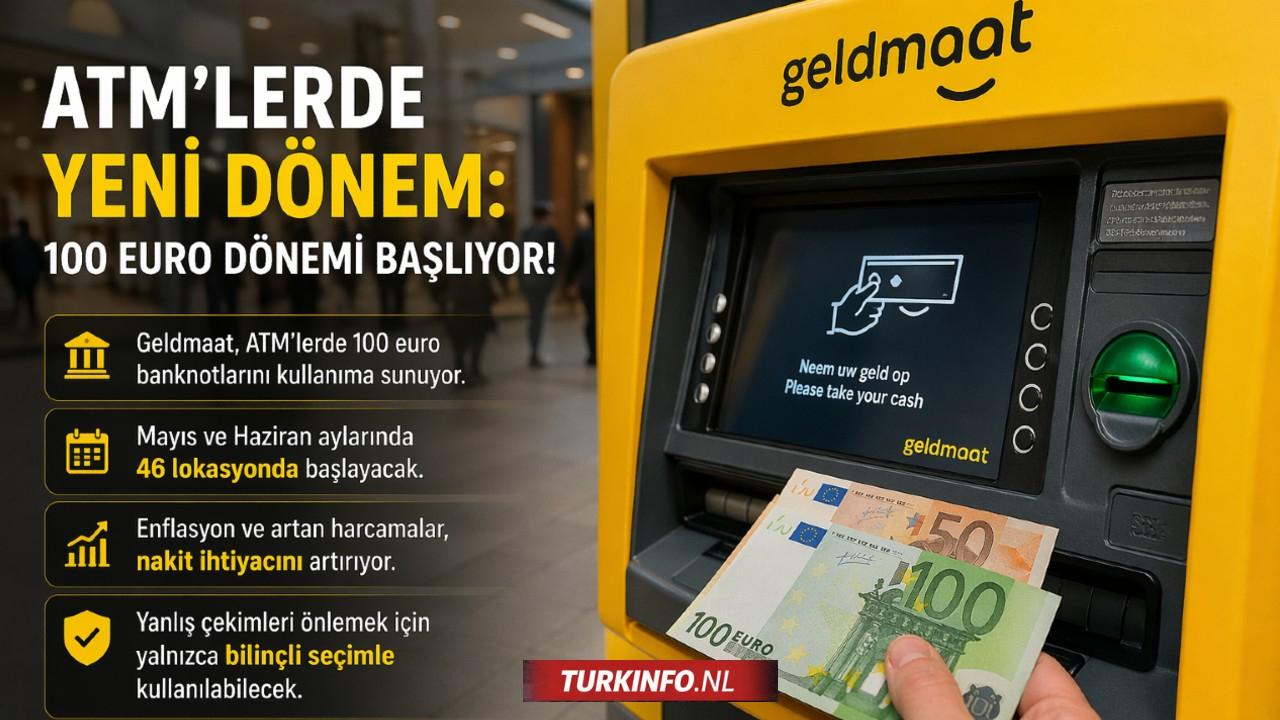 Hollanda’da ATM’lerde 100 Euro Dönemi Resmen Başladı