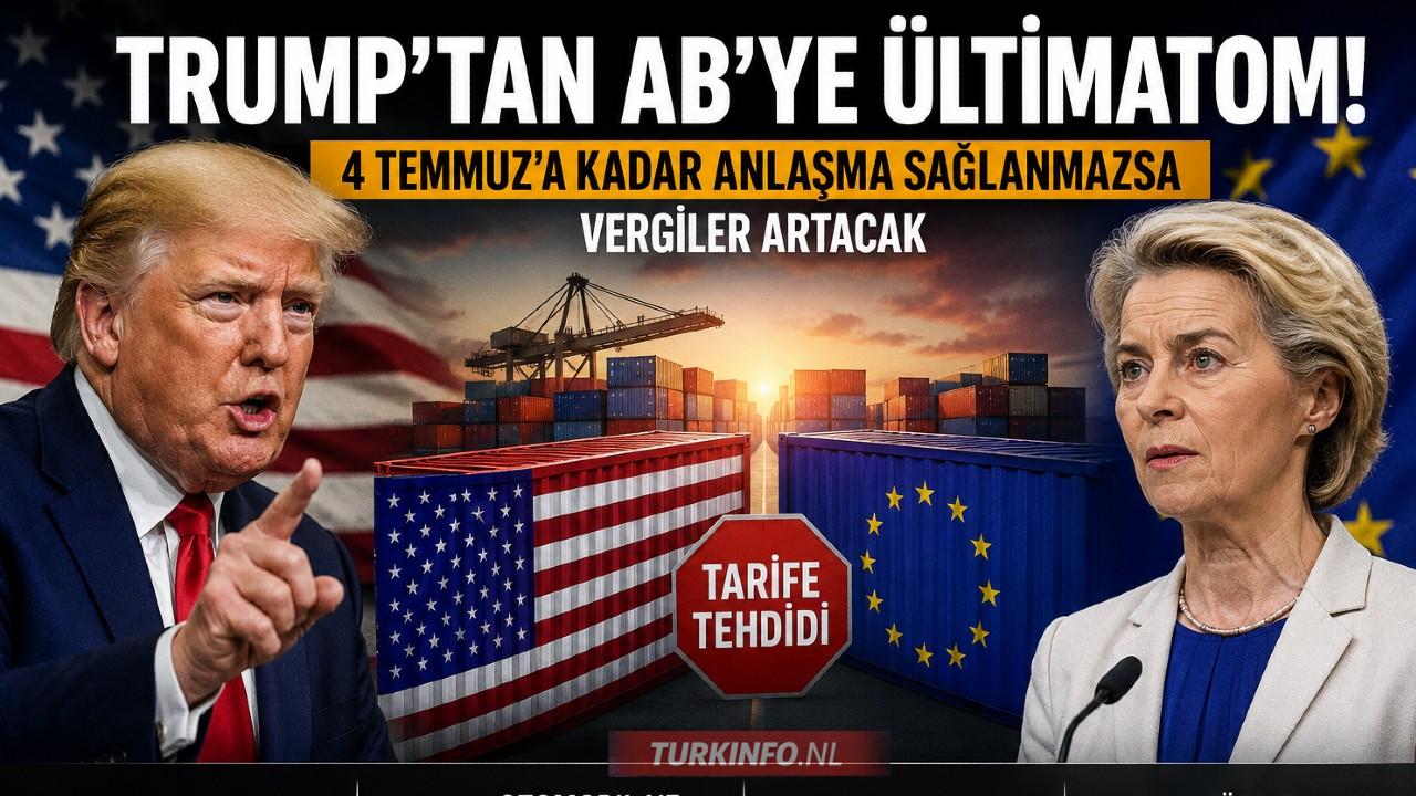 Trump’tan AB’ye Sert Ültimatom: “4 Temmuz’a Kadar Anlaşma Sağlanmazsa Vergiler Artacak”